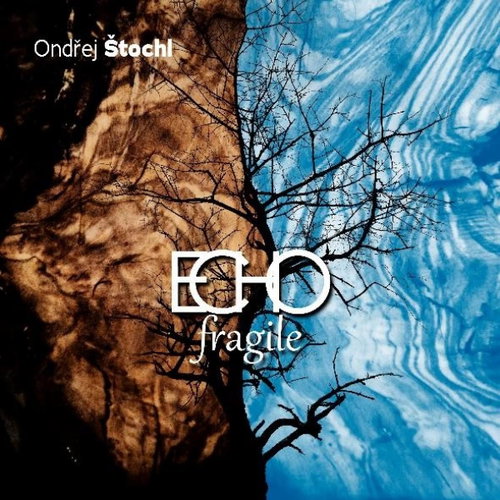 Štochl Ondřej: Echo fragile - Music CD - Main image