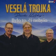 Veselá Trojka: Bylo To, Či Nebylo (2017) - CD - Hudební CD