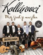 Kollárovci: Moj Život Je Muzika (CD + DVD) - Music CD
