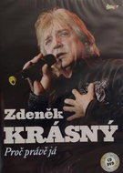 Krásný Zdeněk: Proč právě já (CD + DVD) - CD - Hudební CD