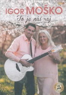 Moško Igor: To je náš raj (CD + DVD) - CD - Hudební CD