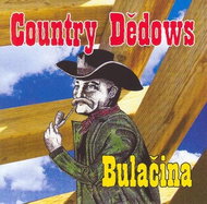 Country Dědows: Bulačina - CD - Music CD