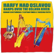Castaňeda Edmar, Catrin Finch, Keita Seckou: Harps over Oslavou - CD - Music CD