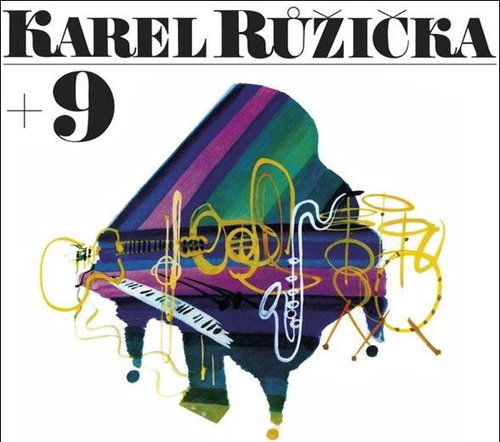 Růžička Karel: Karel Růžička + 9 - CD - Music CD - Main image