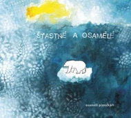 Osamělí písničkáři: Šťastné a osamělé - CD - Hudební CD