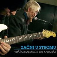Brabenec Vratislav, Karafiát Joe: Začni u stromu - CD - Hudební CD