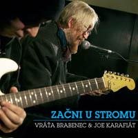 Brabenec Vratislav, Karafiát Joe: Začni u stromu - CD - Hudební CD - Main image