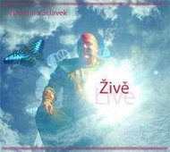 Václavek Vladimír: Živě (Divadlo v Lounech) - CD - Hudební CD