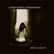 Nebylo nás pět: Utrpení knížete Strnenhocha - CD - Hudební CD