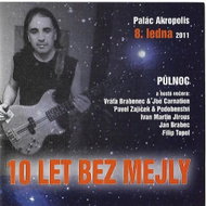 Various: 10 let bez Mejly / Akropolis / 8.1.2011 / Tribute - CD - Hudební CD