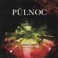 Půlnoc: Údolí ohně / Reunion Tour 2012 Live - CD - Hudební CD