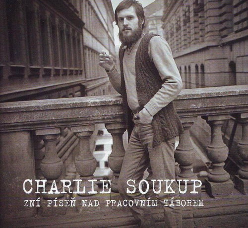 Soukup Charlie: Zní píseň nad labor camp - CD - Music CD - Main image