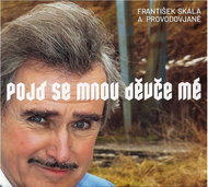 Skála František: Come with me my girl - CD - Music CD