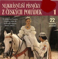 Various: Nejkrásnější písničky z českých pohádek 1 - CD - Hudební CD