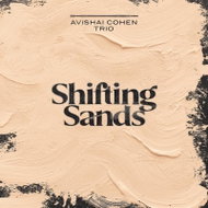 Cohen Avishai, Avishai Cohen Trio: Shifting Sands - CD - Music CD