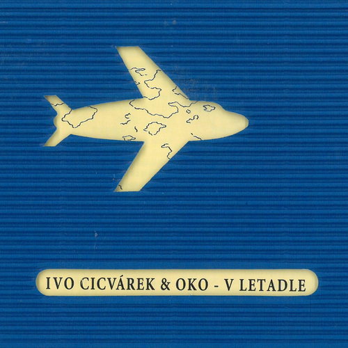 Cicvárek Ivo &amp; Oko: V letadle - CD - Music CD - Main image