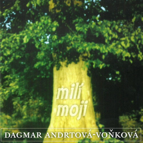 Andrtová-Voňková Dagmar: Milí moji - CD - Hudební CD - Hlavní obrázek