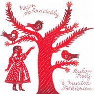 Holý Dušan &amp; Musica Folklorica: Not only gardens - CD - Music CD