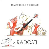 Kočko Tomáš & Orchestr: Z Radosti - CD - Hudební CD