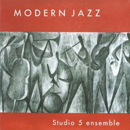 Studio 5 Ensemble: Modern Jazz - CD - Music CD