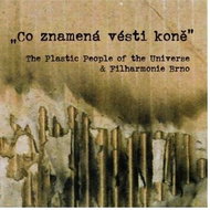 The Plastic People of the Universe: Co znamená vésti koně - DVD - Hudební DVD