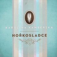 Kamberská Karolína: Hořkosladce - CD - Music CD