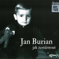 Burian Jan: Jak zestárnout - CD - Hudební CD