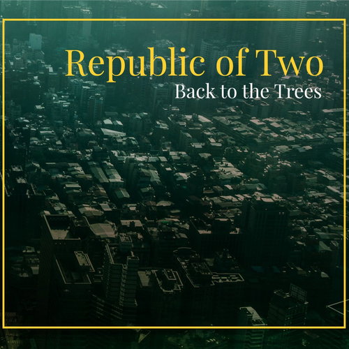 Republic of Two: Back to the Trees - CD - Music CD - Main image