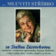 Zázvorková Stella: Mluviti stříbro - Vzpomínkové vyprávění - CD - Hudební CD