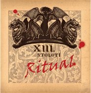 XIII. Stoleti: Rituál (Best Of...) - Hudební CD