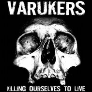 Varukers, Sick on the Bus: Killing Ourselves to Live - LP - LP Record