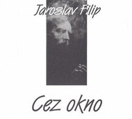 Filip, Jaroslav: Cez okno - CD - Music CD