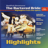 Pražský filharmonický sbor, Beňačková Gabriela, Dvorský Peter: Smetana: Prodaná nevěsta - Highlights - Hudební CD