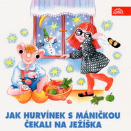 Divadlo S+H: Jak Hurvínek s Máničkou čekali na Ježíška - Audiokniha na CD