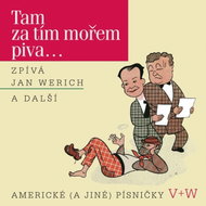 Werich Jan: Werich: There beyond the sea of beer. - Music CD