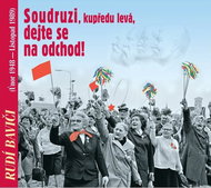Rudí baviči aneb Soudruzi, dejte se na odchod! - CD - Music CD