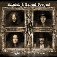 Holeček & Marcel Project: Light Up Your Fire - LP - LP vinyl