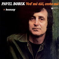 Bobek Pavel: Veď mě dál, cesto má - CD - Hudební CD