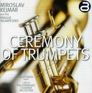 Kejmar Miroslav: Ceremony Of Trumpets - CD - Music CD