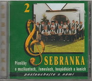 Sebranka: Songs about musicians, crafts, pubs and horses - CD - Music CD