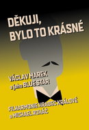 Marek Václav and his Blue Star: Děkuji, bylo to krásné (DVD + CD) - DVD - DVD Film