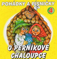 Boušková Jana, Vydra Václav, Brousek Otakar Jr.: Fairy Tales and Songs 4 - About the Gingerbread Hou - Music CD
