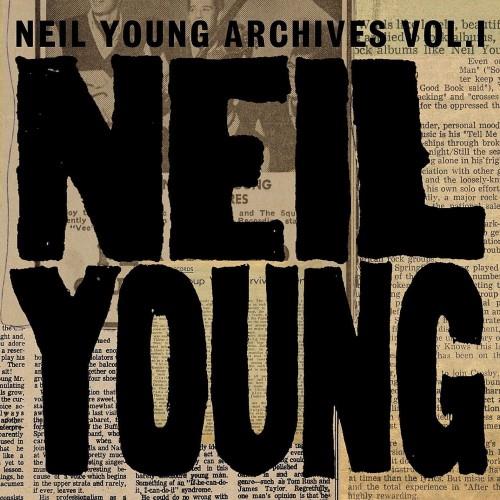 Young Neil: Neil Young Archives Vol. I (1963 - 1972)