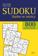 Sudoku - Staňte se mistry - 800 luštěnek a podrobný výklad, jak se zdokonalit - Kniha