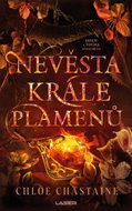 Oheň a touha - Kniha druhá: Nevěsta Krále plamenů - Kniha