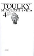 Toulky minulostí světa 4 - Staré civilizace Číny, Indie, islámu, Japonska, Afriky a předkolumbovské  - Kniha