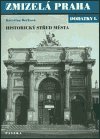 Zmizelá Praha - Historický střed města - dodatky I. - Kniha