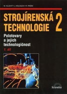 Strojírenská technologie 2, 1.díl - Kniha