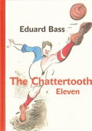 The Chattertooth Eleven - Kniha