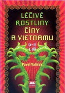 Léčivé rostliny Číny a Vietnamu - 1. díl (a-i) - Kniha